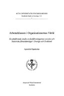 Arbetarklassen i Organisationernas värld En jämförande studie av fackföreningarnas sociala och historiska förutsättningar i Sverige och Grekland; Apostolis Papakostas; 1995