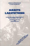 Arbetslagstiftning : lagar och andra författningar som de lyder 1 juli 1997; Håkan Göransson, Claes Nordlöf; 1997