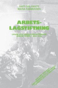 Arbetslagstiftning : lagar och andra författningar som de lyder 1 juli 2023; Naiti del Sante, Maria Rasmussen; 2023