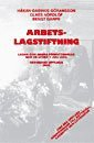 Arbetslagstiftning : lagar och andra författningar som de lyder den 1 juli 2008; Håkan Gabinus Göransson, Claes Nordlöf, Bengt Garpe; 2008