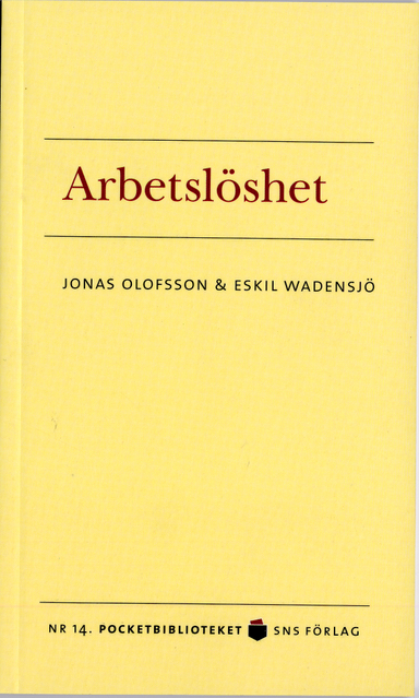 Arbetslöshet; Jonas Olofsson, Eskil Wadensjö; 2005