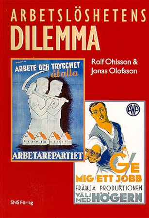 Arbetslöshetens dilemma; Rolf Ohlsson, Jonas Olofsson; 1998