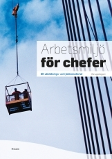 Arbetsmiljö för chefer; Helene Thornblad; 2008