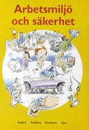 Arbetsmiljö o säk Faktabok; Arne Englund, Gunnar Sandberg, Sune Sundström; 2004