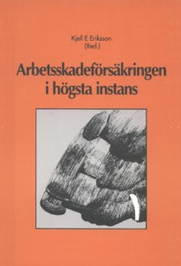 Arbetsskadeförsäkringen i högsta instans; Kjell E. Eriksson, Antoinette Hetzler, Erik Wesser, Jonas Arenius, Jorge Kerz, Lena Halldenius, Michael Werner, Sayed Ali, Tom Evers, Tomas Gustafsson, Ulrica von Schwerin; 1992