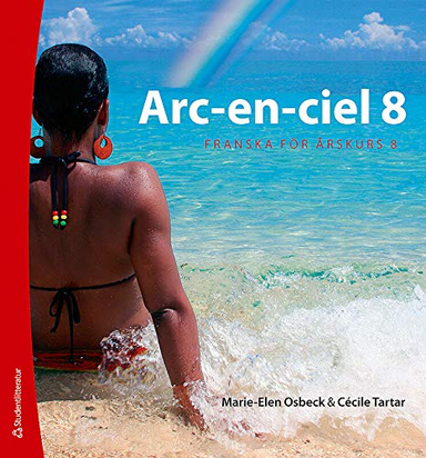 Arc-en-ciel 8 - elevpaket; Marie-Elen Osbeck, Cécile Tartar Jönsson; 2012