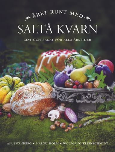 Året runt med Saltå kvarn; Åsa Swanberg; 2011