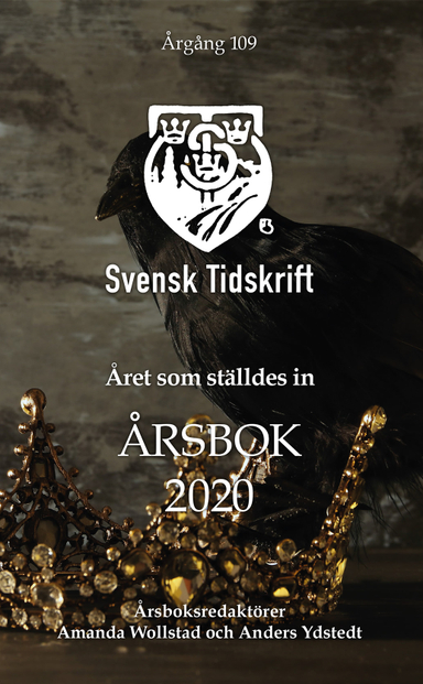 Året som ställdes in - Årsbok 2020; Amanda Wollstad, Anders Ydstedt, Christian Braw, Olof Ehrenkrona, Erik Lakomaa, Örjan Hultåker, Magnus Dahl, Gunnar Hökmark, Sten Niklasson, Per Heister, Samuel Jonsson, Pia Clerté, Peter J Olsson, Deirdre Nansen McCloskey, Krister Thelin, Rebecca Weidmo Uvell, Daniel Bergström, Hannes H. Gissurarson, Claes Sjölin, Sara Skyttedal; 2021