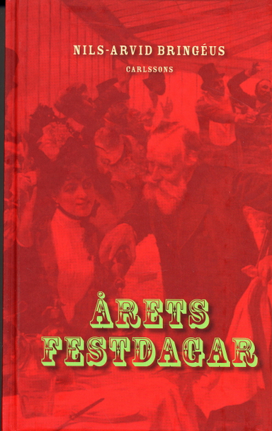 Årets festdagar; Nils-Arvid Bringéus; 2006