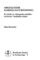 Arkeologisk samhällsavgränsning: en studie av vikingatida samhällsterritorier i Smålands inlandVolym 9 av Acta Universitatis StockholmiensisStockholm studies in archaeology; Mats Burström; 1991