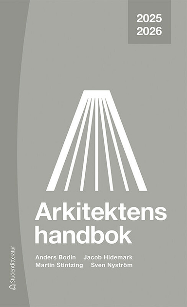 Arkitektens handbok 2025-2026; Anders Bodin, Jacob Hidemark, Martin Stintzing, Sven Nyström; 2025