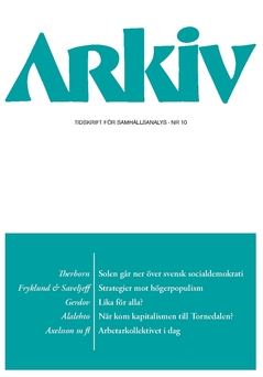 Arkiv. Tidskrift för samhällsanalys nr 10; Egil J. Skorstad, Ingvar Johansson, Jonas Axelsson, Jan Ch Karlsson, Tage Alalehto, Christian Gerdov, Sigrid Saveljeff, Björn Fryklund, Göran Therborn; 2019