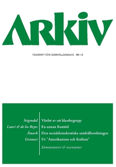 Arkiv. Tidskrift för samhällsanalys nr 13; Sarah Schulman, Jonny Hjelm, Antonio Gramsci, Anders Stephanson, Marcus Lauri, Paulina De los Reyes, Anders Björnsson, Christian Andersson, Bo Rothstein, Klas Åmark, Mikael Stigendal; 2021