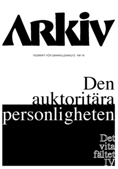 Arkiv. Tidskrift för samhällsanalys nr 16; Anders Ramsay, Erik Hansson, Paul Fuehrer, Else Frenkel-Brunswik, Mats Deland, Theodor W. Adorno; 2023