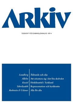 Arkiv. Tidskrift för samhällsanalys nr 4; Urban Lundberg, Bo Rothstein, Majsa Allelin, Nazem Tahvilzadeh, Sylwia Koziel, Eric M. Uslaner; 2015