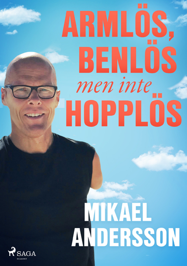 Armlös, benlös men inte hopplös; Mikael Andersson; 2019