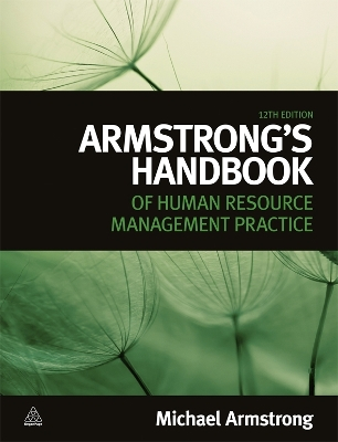 Armstrong's Handbook of Human Resource Management Practice; Michael Armstrong; 2012