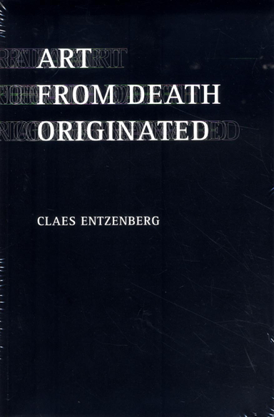 Art from death originated; Claes Entzenberg; 2013