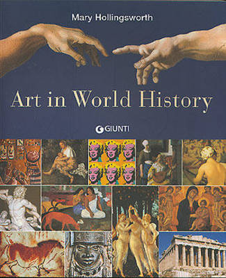 Art in World History; Mary Hollingsworth; 2008