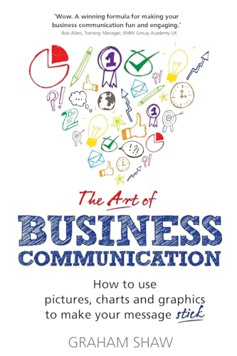 Art of Business Communication, The; Graham Shaw; 2014