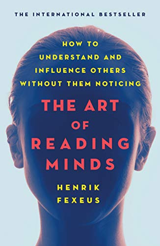 Art Of Reading Minds; Henrik Fexeus; 2019