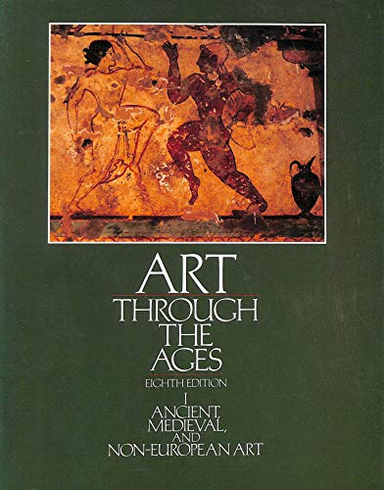 Art Through the Ages: I Ancient, Medieval, and Non-European Art; Helen Gardner, Horst De la Croix; 1986