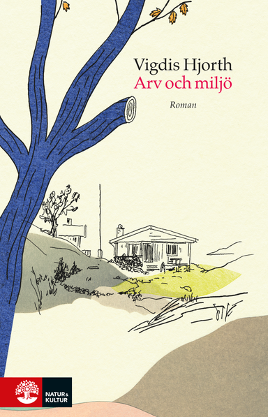 Arv och miljö; Vigdis Hjorth; 2018