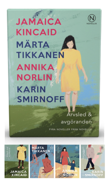 Arvsled och avgöranden - fyra noveller; Jamaica Kincaid, Annika Norlin, Karin Smirnoff, Märta Tikkanen; 2021