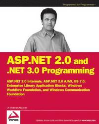 ASP.NET 2.0 and .NET 3.0 Programming: ASP.NET 2.0 Internals plus ASP.NET AJ; Shahram Khosravi; 2008