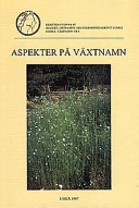 Aspekter på växtnamn; Sigurd Fries, Phebe Fjellström, Ingegerd Fries, Jan Nilsson, Bengt Odenstedt, Gunnar Persson, Edgar Platen, Mats Rydén, Margareta Svahn, Karin Viklund; 1997