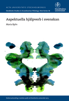 Aspektuella hjälpverb i svenskan; Maria Bylin; 2015