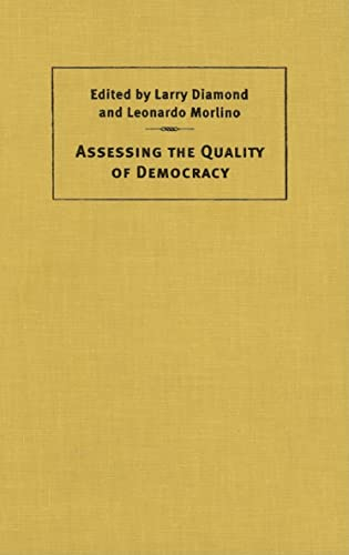 Assessing the Quality of Democracy; Larry Diamond, Leonardo Morlino; 2006