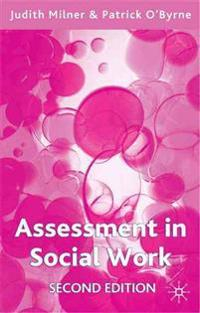 Assessment in Social Work; Judith Milner, Patrick O'Byrne; 2002