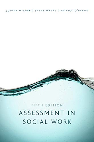 Assessment in Social Work; Judith Milner, Steve Myers, Patrick O'Byrne; 2020