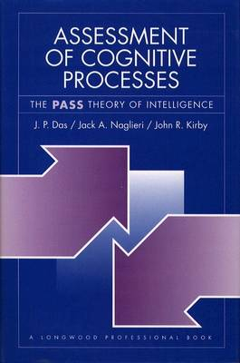 Assessment of Cognitive Processes; Jagannath Prasad Das, Jack A. Naglieri, John R. Kirby; 1994