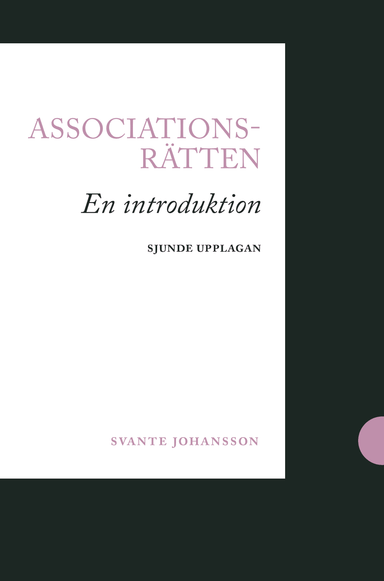 Associationsrätten : en introduktion; Svante Johansson; 2021