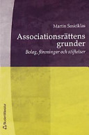 Associationsrättens grunder : bolag, föreningar och stiftelser; Martin Smiciklas; 2000