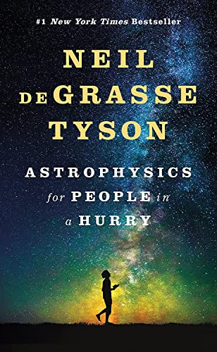 Astrophysics for People in a Hurry; Neil de Grasse Tyson; 2017