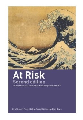 At risk : natural hazards, people's vulnerability and disasters; Benjamin Wisner; 2004