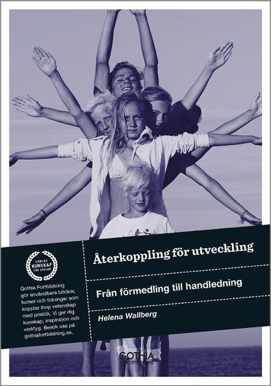 Återkoppling för utveckling : från förmedling till handledning; Helena Wallberg; 2015