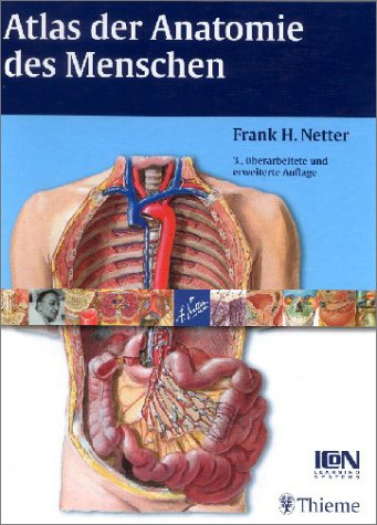 Atlas der Anatomie des Menschen; Frank H. Netter, John T. Hansen; 2003