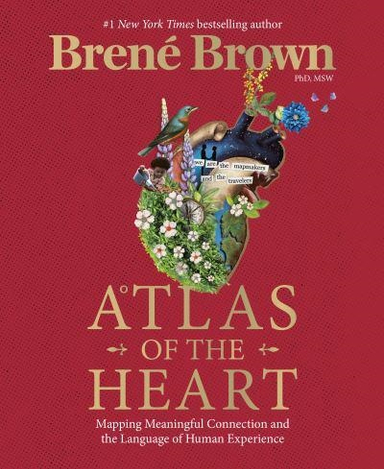 Atlas of the Heart; Brené Brown; 2021