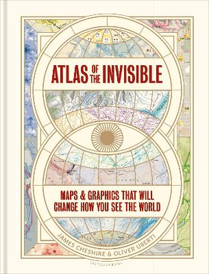 Atlas of the Invisible; James Cheshire, Oliver Uberti; 2021