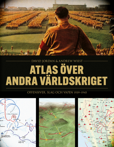 Atlas över andra världskriget : offensiver, slag och vapen 1939-1945; David Jordan, Andrew Wiest; 2022