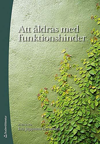 Att åldras med funktionshinder; Eva Jeppsson Grassman; 2008