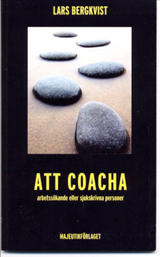 Att coacha arbetssökande och sjukskrivna personer; Lars Bergkvist; 2009