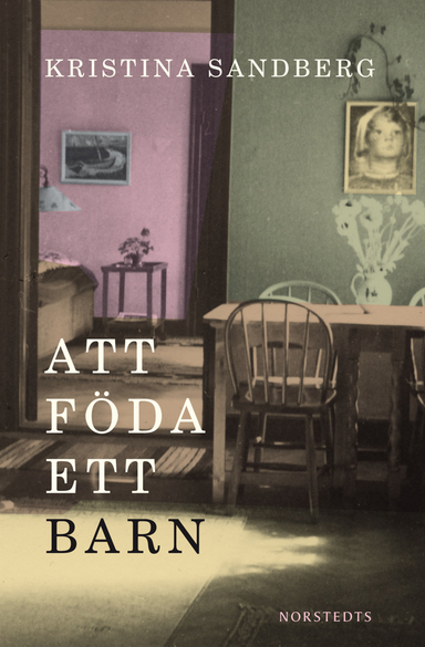 Att föda ett barn; Kristina Sandberg; 2010