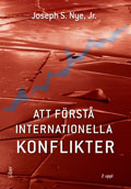 Att förstå internationella konflikter; Joseph S. Nye Jr.; 2007