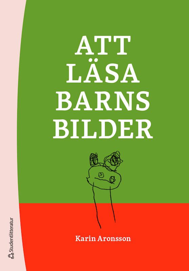 Att läsa barns bilder; Karin Aronsson; 2022