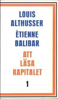 Att läsa Kapitalet. 1; Louis Althusser; 1970